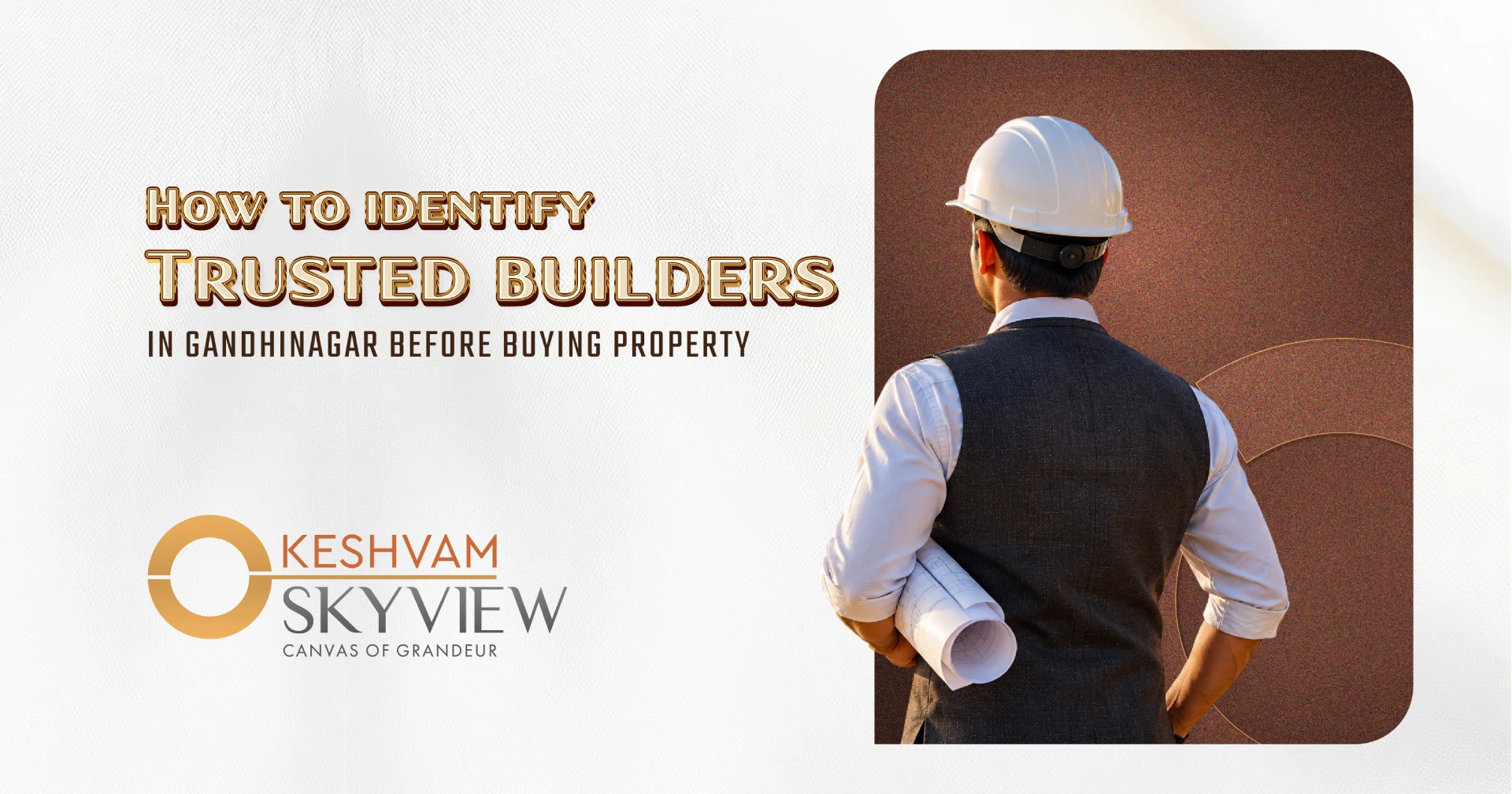 How to Identify Trusted Builders in Gandhinagar Before Buying Property
