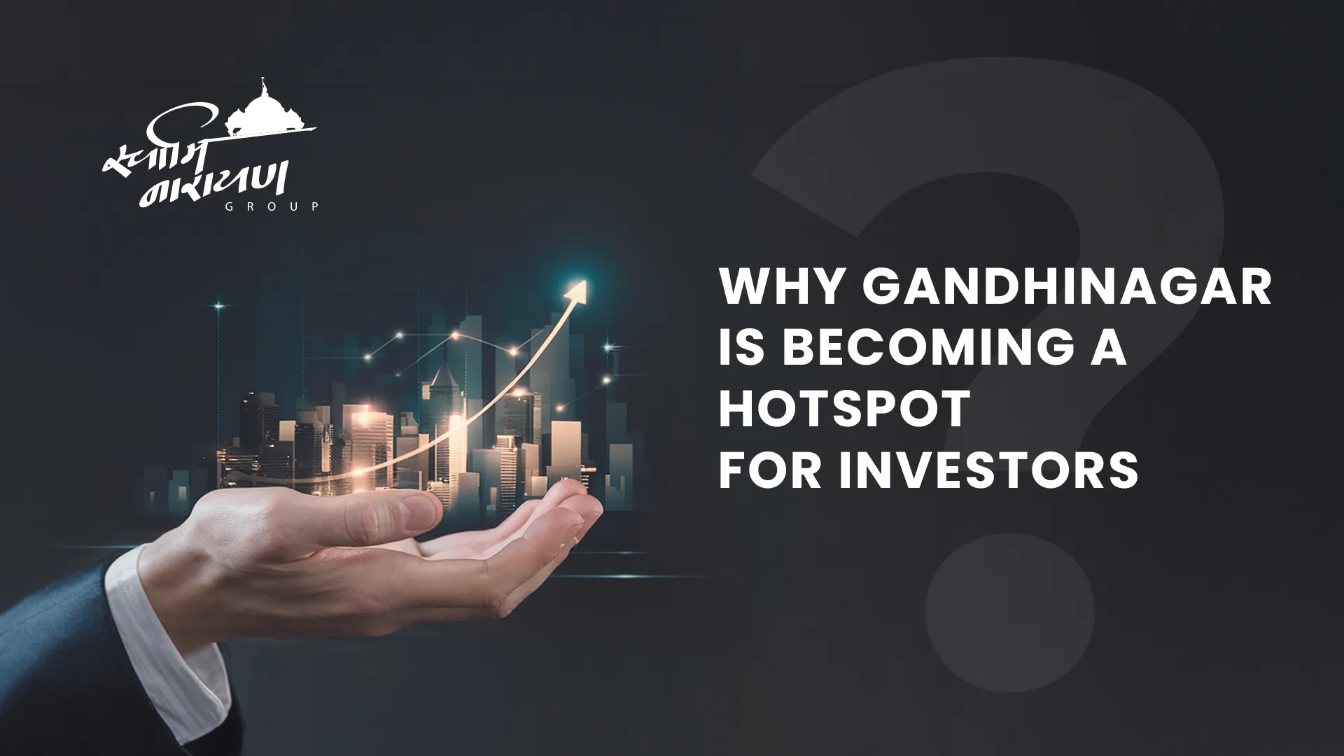 Real Estate Investment Guide: Why Gandhinagar Is Becoming a Hotspot for Investors